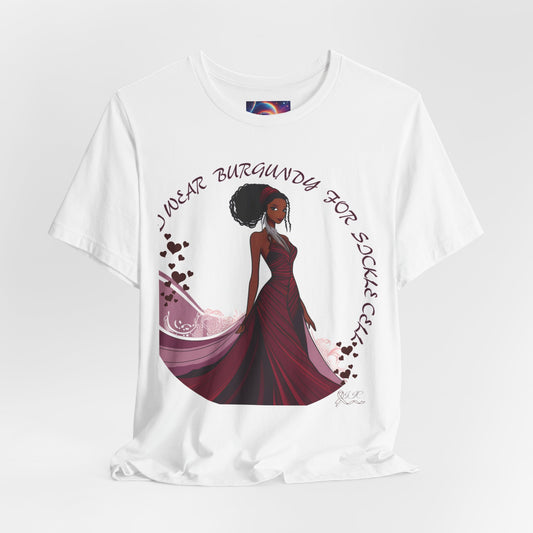 I WEAR BURGUNDY FOR SICKLE CELL - Unisex Jersey Short Sleeve Tee