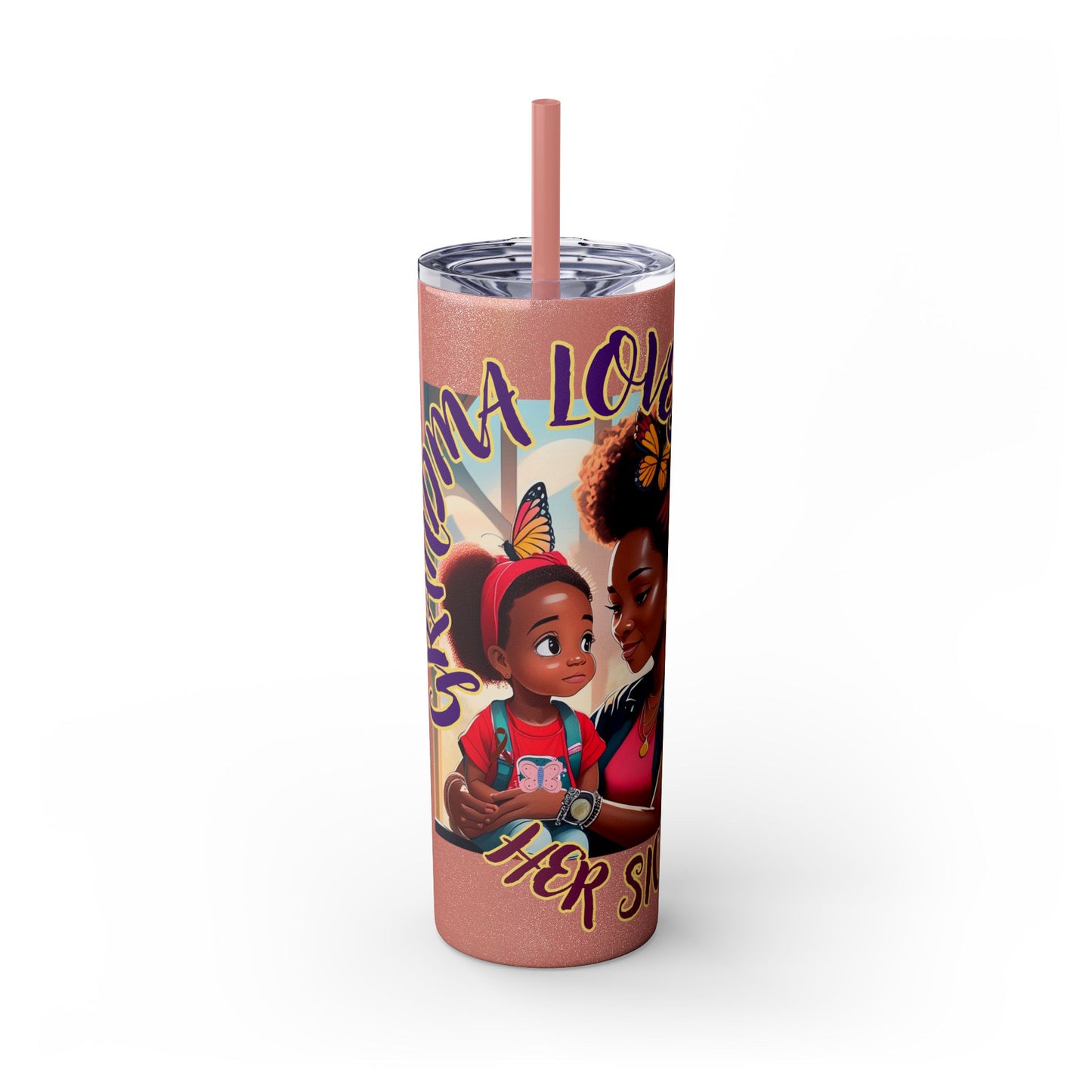 GRANDMA LOVES HER SICKLE PRINCESS - Skinny Tumbler with Straw, 20oz