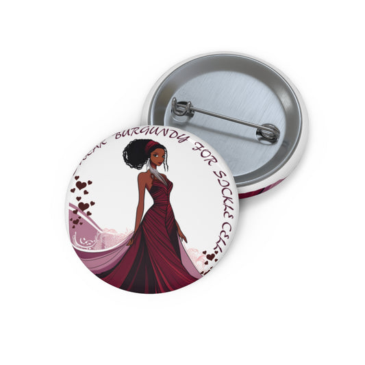 I WEAR BURGUNDY FOR SICKLE CELL Custom Pin Buttons