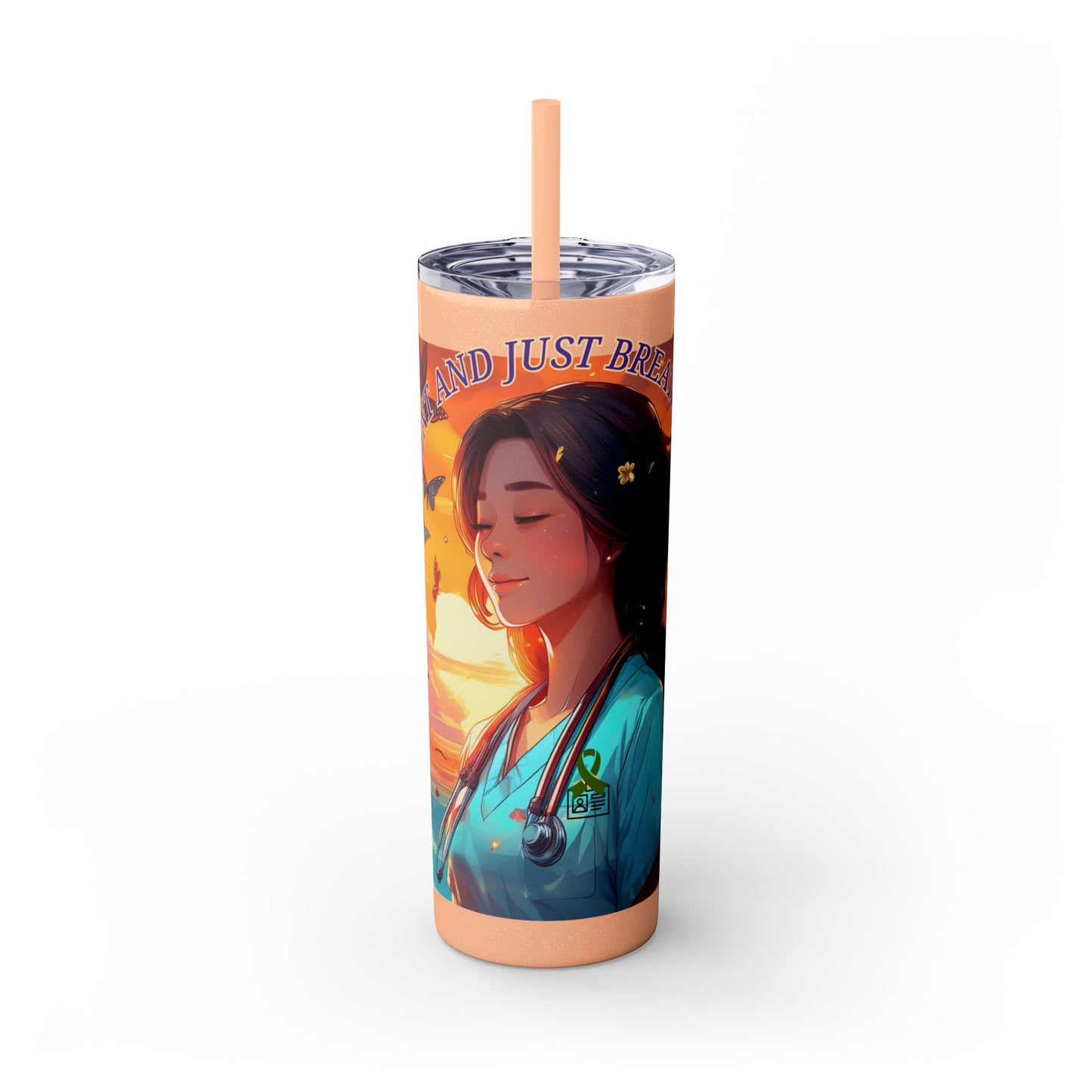 Just Breath: Nurses Rock! Collection Skinny Tumbler with Straw, 20oz