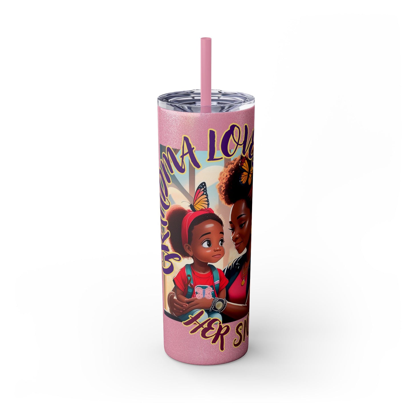 GRANDMA LOVES HER SICKLE PRINCESS - Skinny Tumbler with Straw, 20oz